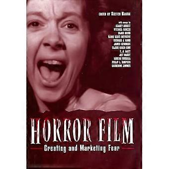 Horror Film Creating and Marketing Fear