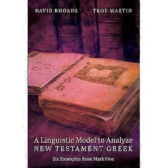 A Linguistic Model To Analyze New Testament Greek - David Rhoads - Paperback - en Book
