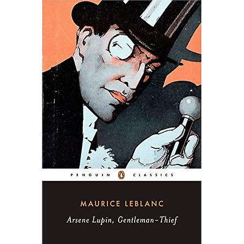 Arsene Lupin, Gentleman-thief (Penguin Classics)