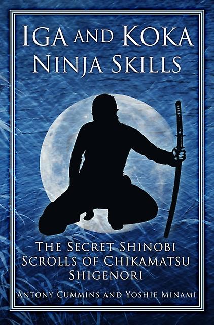 Iga And Koka Ninja Skills by Yoshie Minami Paperback