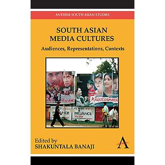 South Asian Media Cultures Audiences Representations Contexts - Wimbledon Publishing Company