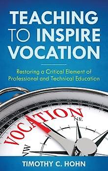 Teaching To Inspire Vocation by Timothy C. Hohn Paperback Book