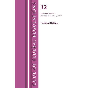 Code Of Federal Regulations Title 32 National Defense 400-629 Revised As O - Office Of The Federal Register