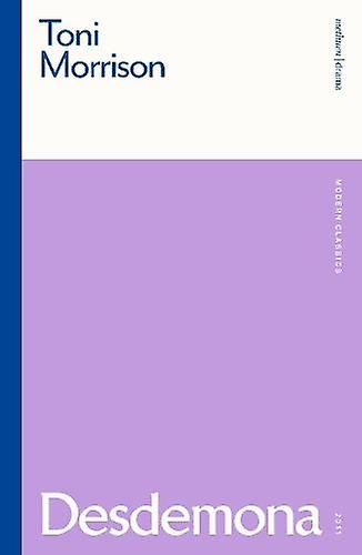 Desdemona - Modern Classics - Toni Morrison - Plays, playscripts - Bloomsbury Publishing PLC - Paperback