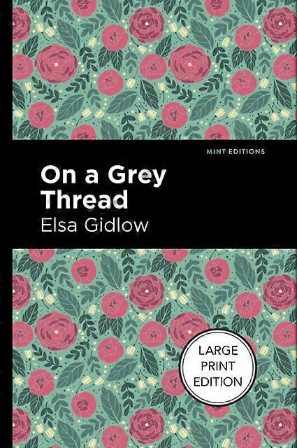 On A Grey Thread by Elsa Gidlow Paperback Book