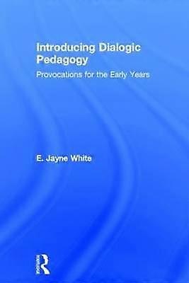 Introducing Dialogic Pedagogy