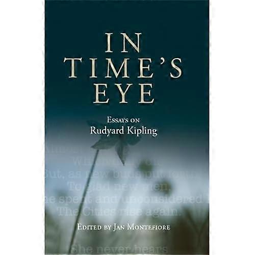 In Time's eye: Essays on Rudyard Kipling