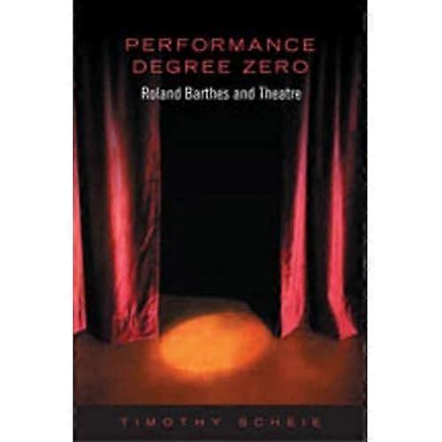 Performance Degree Zero: Roland Barthes und Theater