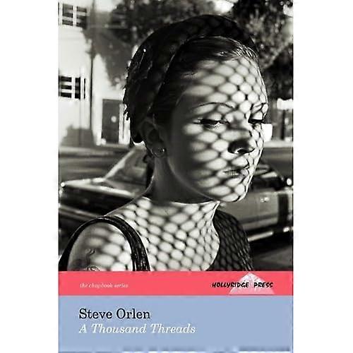 A Thousand Threads (The Hollyridge Press Chapbook Series)