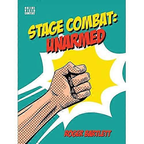 Stage Combat: Unarmed (with Online Video Content)