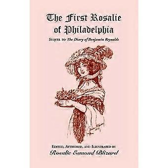 The First Rosalie of Philadelphia Sequel to The Diary of Benjamin Reynolds
