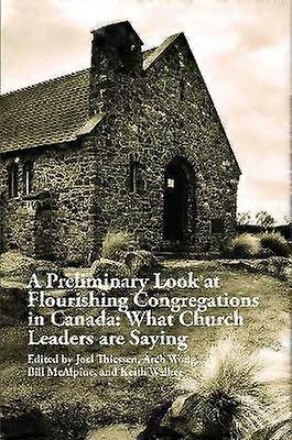 A Preliminary Look at Flourishing Congregations in Canada: What Church Leaders are Saying
