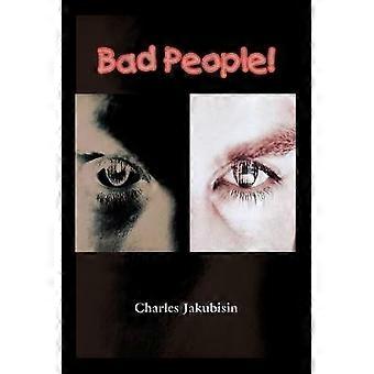 Bad People!