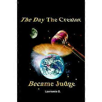 The Day The Creator Became Judge