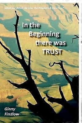 In the Beginning there was Trust