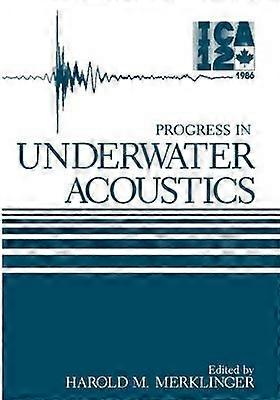 Progress in Underwater Acoustics