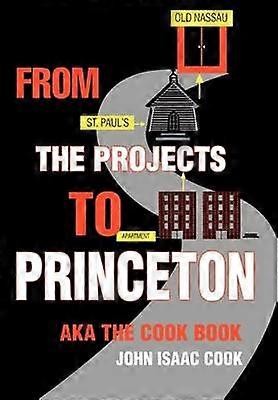 From the Projects to Princeton aka The Cook Book