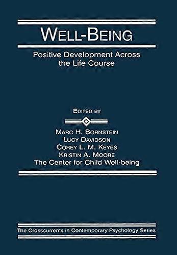 Well Being: Positive Development Across the Life Course