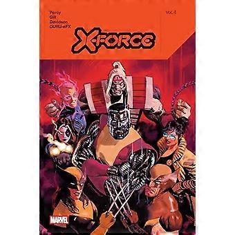 X-force By Benjamin Percy Vol. 4 - Percy, Benjamin Gill, Robert & David