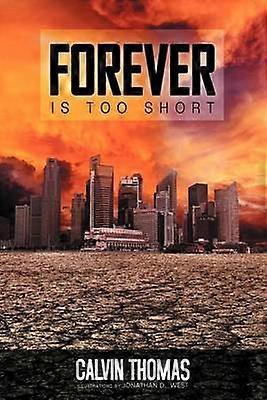 Forever Is Too Short