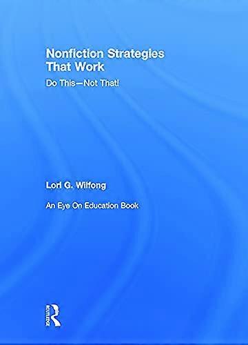 Nonfiction Strategies That Work: Do This Not That!