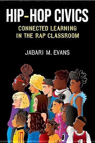 Hip Hop Civics: Connected Learning in the Rap Classroom
