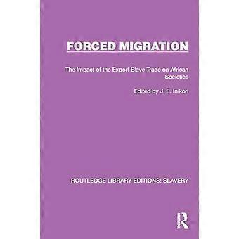 Gedwongen migratie: de impact van de exportslavenhandel op Afrikaanse samenlevingen (Routledge Library Editions: Slavery)