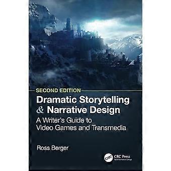 Dramatisk historiefortælling og narrativt design: En forfatterguide til videospil og transmedia