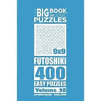 Wielka Księga Zagadek Logicznych-Futoshiki 400 Easy (Tom 28)