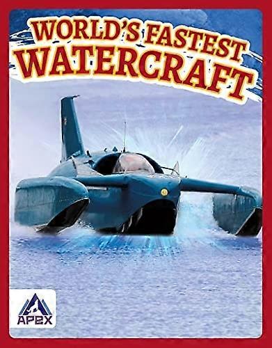 World&Apos;S Fastest Watercraft