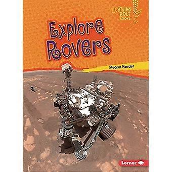 Utforsk Rovers (Lightning Bolt Books (R) -- Utforske verdensrommet)