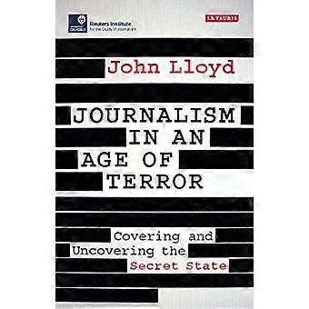 Giornalismo in un'epoca di terrore: coprire e scoprire il segreto di stato