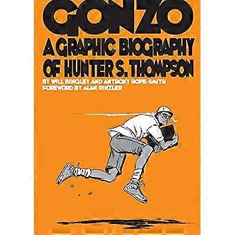 Gonzo: Eine grafische Biografie von Hunter S. Thompson