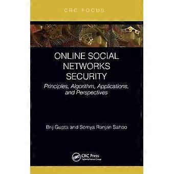 Online Social Networks Security Principles Algorithm Applications And P - Brij B. Gupta