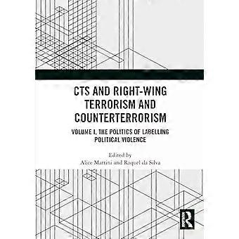 Cts And Right-wing Terrorism And Counterterrorism Volume I The Politics Of La - Taylor & Francis Ltd