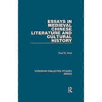 Essays i middelaldersk kinesisk litteratur og kulturhistorie - Paul W. Kroll