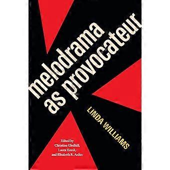Melodrama As Provocateur