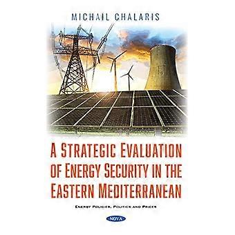 En strategisk utvärdering av energitryggheten i östra Medelhavet