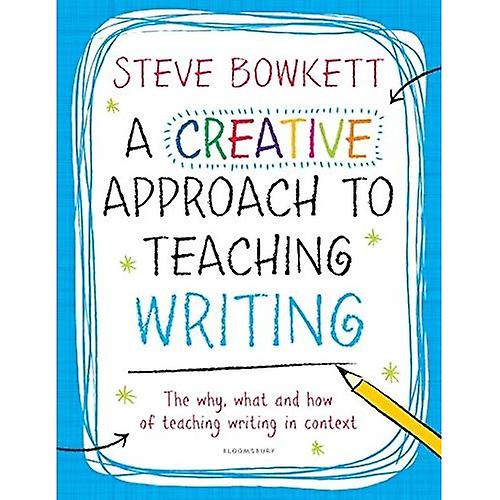 A Creative Approach to Teaching Writing