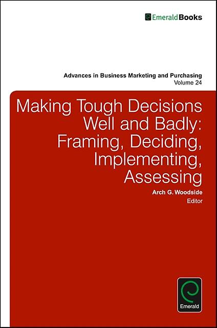 Making Tough Decisions Well And Badly by Emerald Publishing Limited Hardback Book