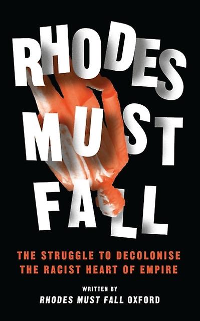 Rhodes Must Fall - Bloomsbury Publishing PLC