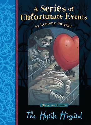 Hostile Hospital - Lemony Snicket