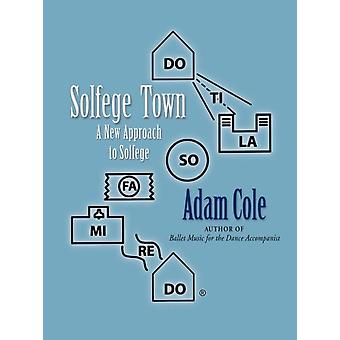 Solfege Town - Adam Cole