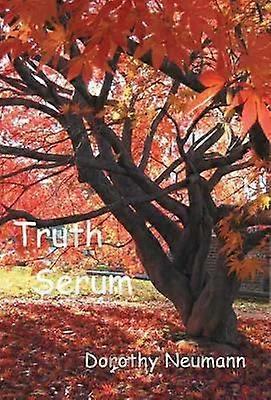 Truth Serum - Dorothy Neumann