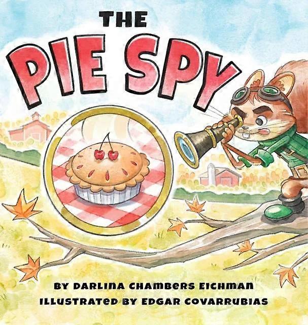 The Pie Spy - Darlina Eichman
