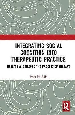 Integrating Social Cognition into Therapeutic Practice