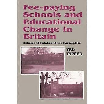 Fee-paying Schools and Educational Change in Britain