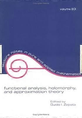 Functional Analysis Holomorphy and Approximation Theory
