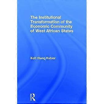 La transformación institucional de la comunidad económica de los Estados de África occidental