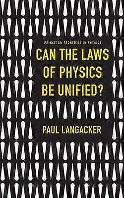 Can the Laws of Physics Be Unified?